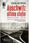 Auschwitz, ultima statie. Povestea mea din lagar, 1943-1945