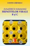 Actualități În Tratamentul Hepatitelor Virale B Și C