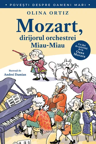 Mozart dirijorul orchestrei Miau-Miau (Povesti despre oameni mari)
