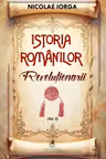 Istoria romanilor Volumul 8. Revolutionarii