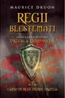 Regii blestemati. Cand un rege pierde Franta. VOL.7.