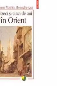 Treizeci si cinci de ani in Orient