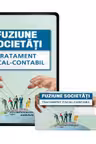 Fuziune societati. Tratament fiscal-contabil