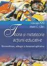 Teoria si metateoria actiunii educative. Reconsiderare, adaugiri si demersuri