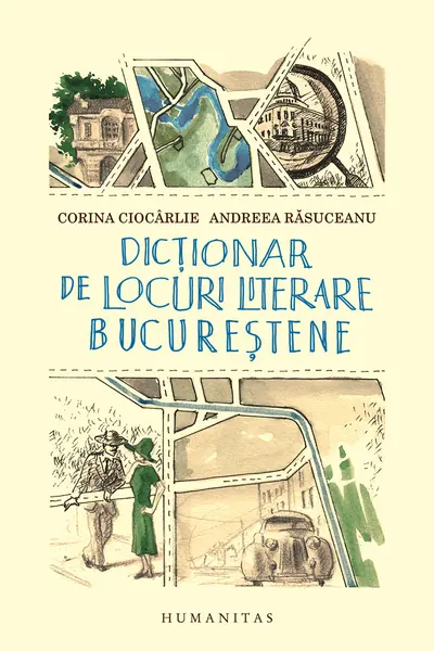 Dicționar de locuri literare bucureștene
