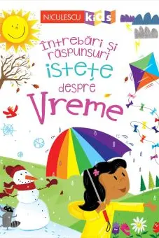 Intrebari si raspunsuri istete despre VREME