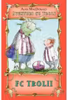 FC Trolii ( vol.4 din seria Aventuri cu troli )