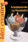 Idei creative. Aranjamente cu lumanari Idei creative