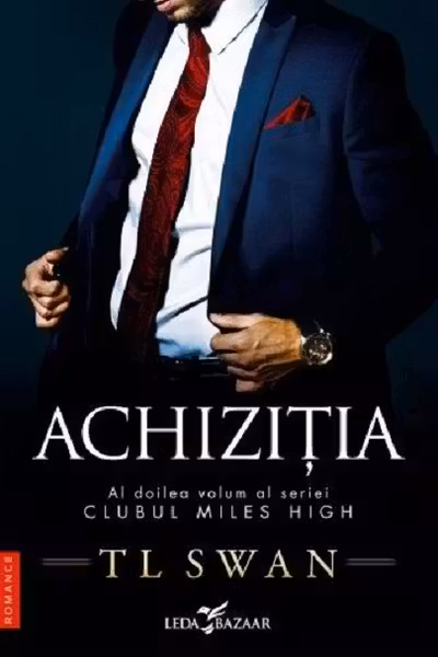 Achizitia (vol.2 din seria Clubul Miles High)