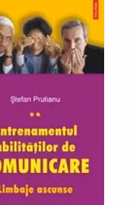 Antrenamentul abilitatilor de comunicare. Limbaje ascunse