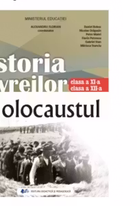 Istoria evreilor. Holocaustul - Clasele 11-12 - Manual