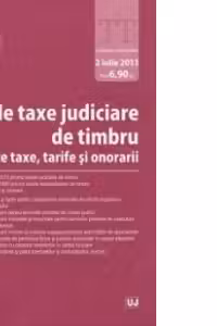 Noile taxe judiciare de timbru . Alte taxe, tarife si onorarii