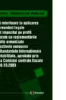 Solutii referitoare la aplicarea unor prevederi legale privind impozitul pe profit, coroborate cu reglementarile contabile armonizate cu Directivele europene si cu standardele internationale de contabilitate prin decizia comisiei centrale fiscale