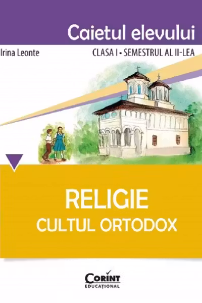 Religie - Clasă 1 Sem.2 - Caiet. Cultul Ortodox