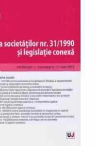 Legea societatilor nr. 31/1990 si legislatie conexa. Actualizat la 17 iunie 2013