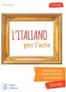 L’italiano per l’arte (libro + audio online)/Italiana pentru arta (carte + audio online)