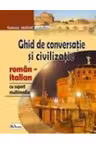 Ghid de conversatie si civilizatie roman-italian +CD