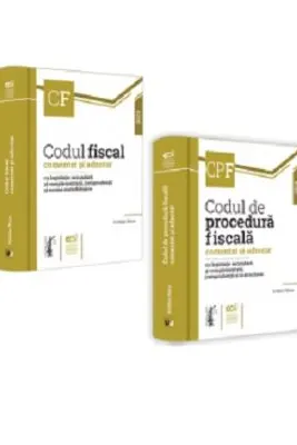 PACHET. Codul de procedura fiscala si Codul fiscal comentat si adnotat cu legislatie secundara si complementara 2023