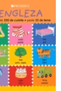 Engleza primele 350 de cuvinte peste 35 de teme