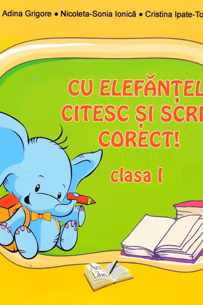 Cu elefantel, citesc si scriu corect! Cls. I-a