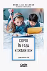 Copiii in fata ecranelor. Cum ii protejam