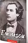 Mihai Eminescu. Un suflet trudit