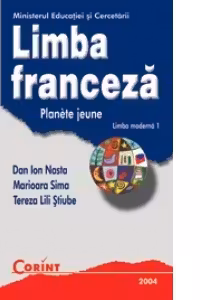 LIMBA FRANCEZA : Planete Jeune - Manual pentru clasa a IX-a (limba moderna 1)