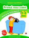 IMI PLACE LA GRADINITA. Primul meu caiet de educatie ecologica. 4-6 ani