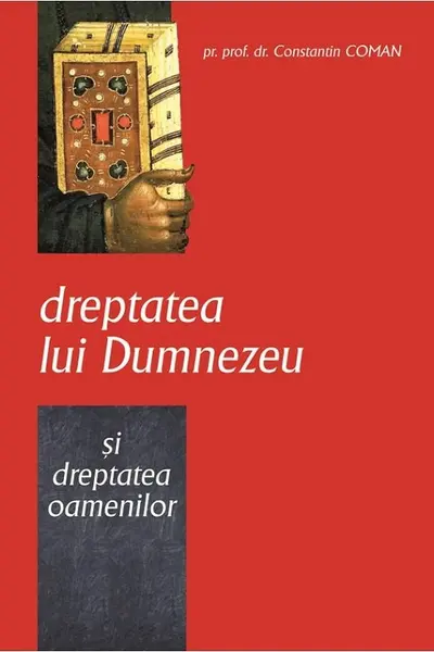 Dreptatea lui Dumnezeu și dreptatea oamenilor