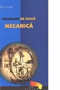 Probleme de fizica mecanica
