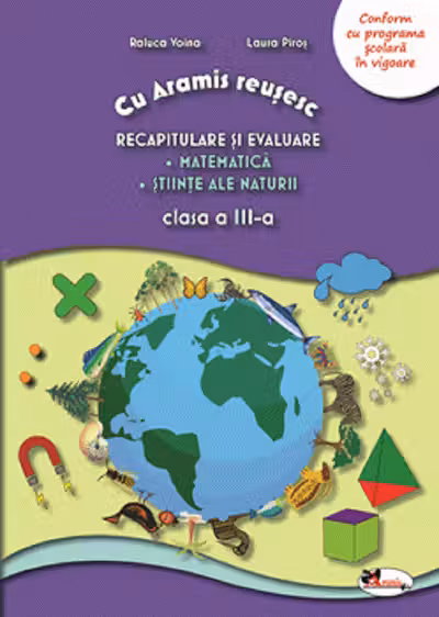 Recapitulare si evaluare clasa a III-a (Matematica + stiinte ale naturii)