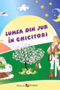 Lumea din jur in ghicitori