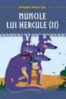 MITOLOGIA. Muncile lui Hercule. Vol 2