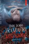 Unde dorm trandafirii sălbatici
