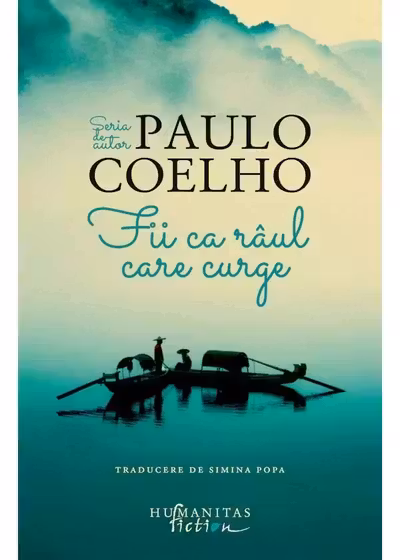 Fii ca raul care curge