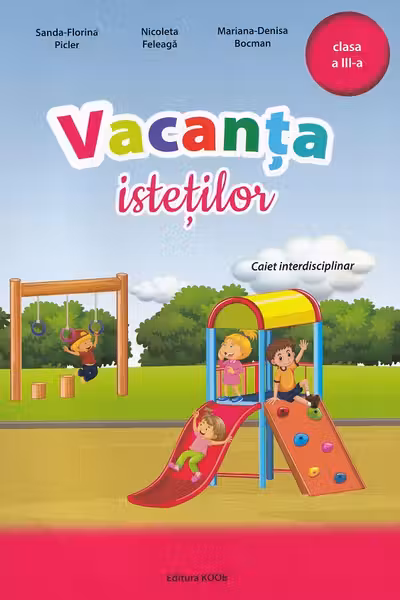 Vacanța istețeților - Clasa 3