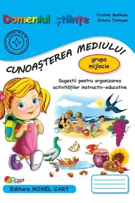 Domeniul STIINTE. CUNOASTEREA MEDIULUI grupa mijlocie, editie 2025