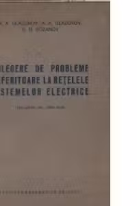 Culegere de probleme referitoare la retelele sistemelor electrice
