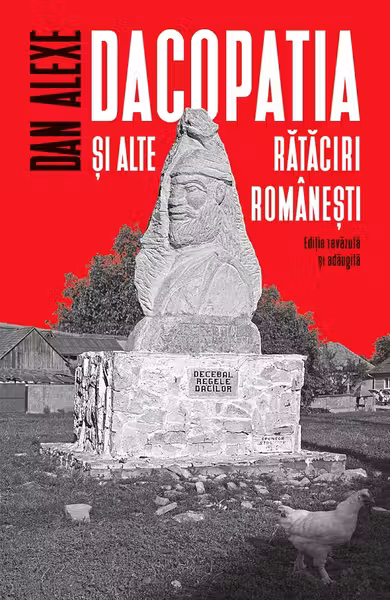 Dacopatia si alte rataciri romanesti - Dan Alexe