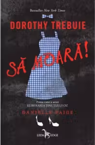 Dorothy trebuie sa moara!