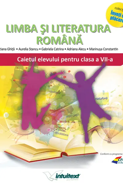 Limba și literatura română - Clasa 7 - Caiet