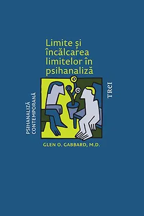 Limite si incalcarea limitelor in psihanaliza