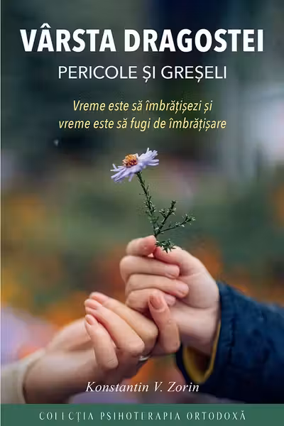 Varsta dragostei. Pericole si greseli