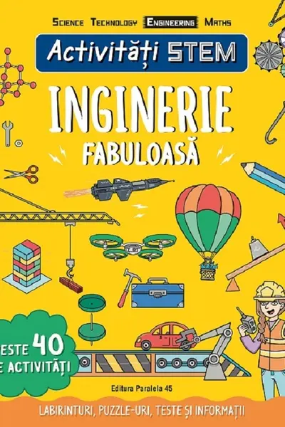 Activități STEM. Inginerie fabuloasă