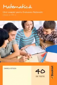 Matematica. Ghid complet pentru Evaluarea Nationala pentru clasa a VIII-a