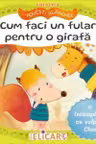 Cum faci un fular pentru o girafa