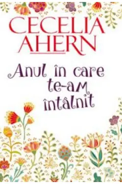 Anul in care te-am intalnit