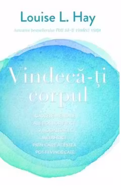 Vindeca-ti corpul. Adevar Divin