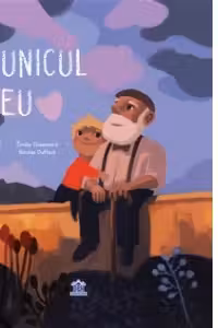 Bunicul meu - Emilie Chazerand, Nicolas Duffaut