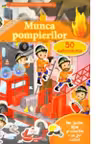 Munca pompierilor